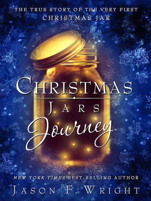 Title details for Christmas Jars Journey by Jason F. Wright - Available